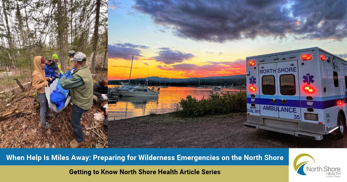 When Help Is Miles Away: Preparing for Wilderness Emergencies on the North Shore
